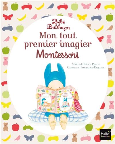 Bébé Balthazar : mon tout premier imagier Montessori