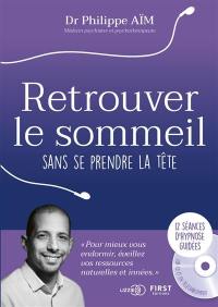 Retrouver le sommeil sans se prendre la tête