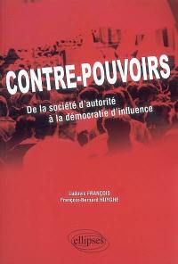 Contre-pouvoirs : de la société d'autorité à la démocratie d'influence