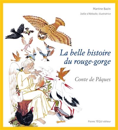 La belle histoire du rouge-gorge : conte de Pâques