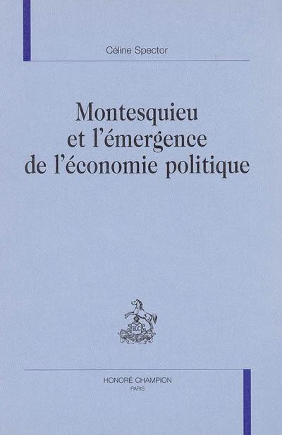 Montesquieu et l'émergence de l'économie politique