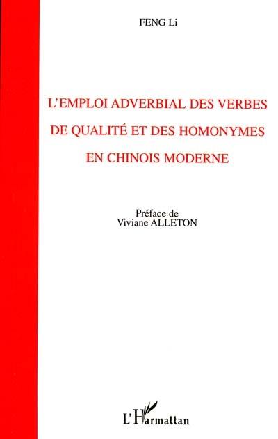 L'emploi adverbial des verbes de qualité et des homonymes en chinois moderne