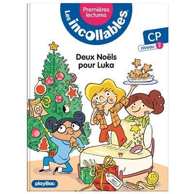 Les incollables : premières lectures. Vol. 9. Deux Noëls pour Luka : CP, niveau 2