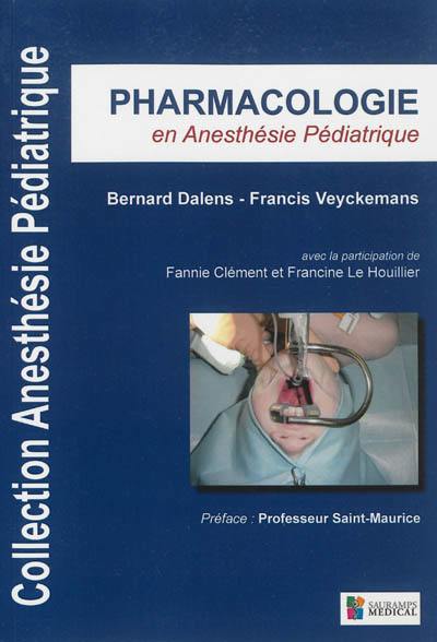 Anesthésie pédiatrique. Pharmacologie en anesthésie pédiatrique