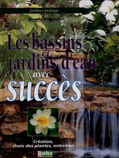 Les bassins et jardins d'eau avec succès