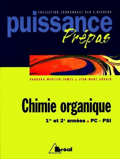 Chimie organique : PC, 1re et 2e années