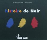 Histoire de Noir. Au pays des couleurs... : un cahier pédagogique