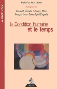 La condition humaine et le temps : dialogue avec Jacques Attali, Elisabeth Badinter, François Gros et le lama Jigmé Rimpoché