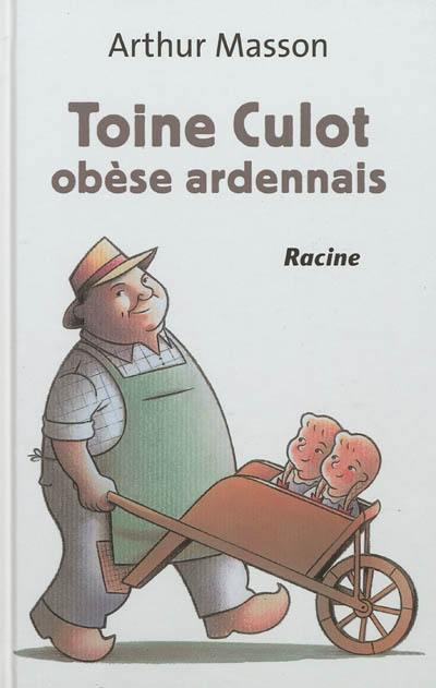 Toine Culot, obèse ardennais