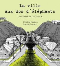 La ville aux dos d'éléphants : une fable écologique