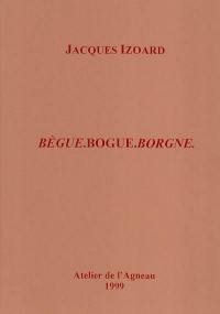 Bègue, bogue, borgne