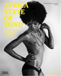 Africa State of Mind (Paperback) : Contemporary Photography Reimagines a Continent