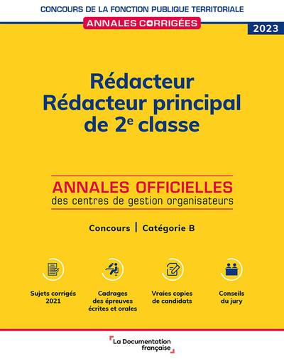 Rédacteur, rédacteur principal de 2e classe 2023 : annales officielles des centres de gestion organisateurs : concours externe, interne et 3e concours, catégorie B