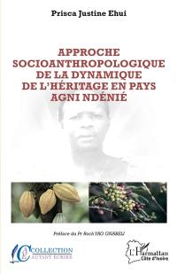 Approche socioanthropologique de la dynamique de l'héritage en pays agni ndénié