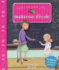 Quand je serai grande, je serai maîtresse d'école