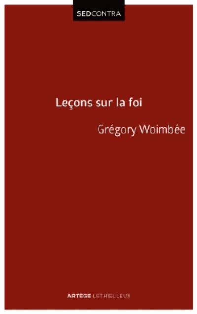 Leçons sur la foi : introduction à la théologie fondamentale