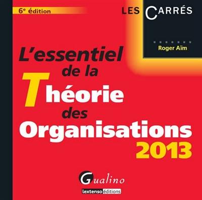 L'essentiel de la théorie des organisations