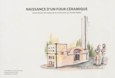 Naissance d'un four céramique : carnet dessiné des étapes de la construction