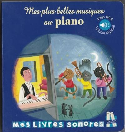 Mes plus belles musiques au piano