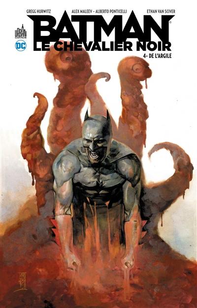 Batman, le chevalier noir. Vol. 4. De l'argile