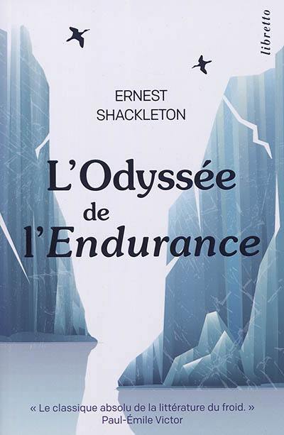 L'odyssée de L'Endurance : première tentative de traversée de l'Antarctique : 1914-1917