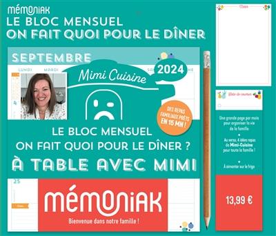 Le bloc mensuel On fait quoi pour le dîner ? : A table avec Mimi : 2024