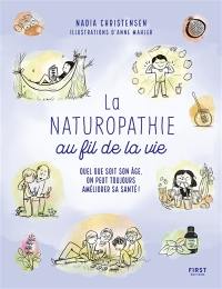 La naturopathie au fil de la vie : quel que soit son âge, on peut toujours améliorer sa santé !