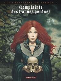 Complainte des landes perdues. Les chevaliers du Pardon. Vol. 1. Moriganes