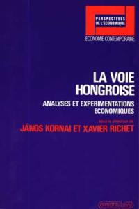 La Voie hongroise : analyses et expérimentations économiques