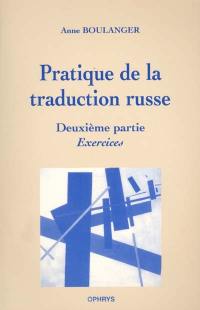 Pratique de la traduction russe. Vol. 2. Exercices