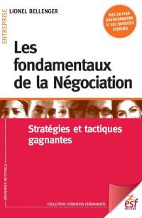 Les fondamentaux de la négociation : stratégies et tactiques gagnantes