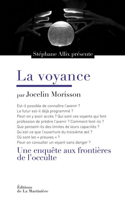 La voyance : une enquête aux frontières de l'occulte