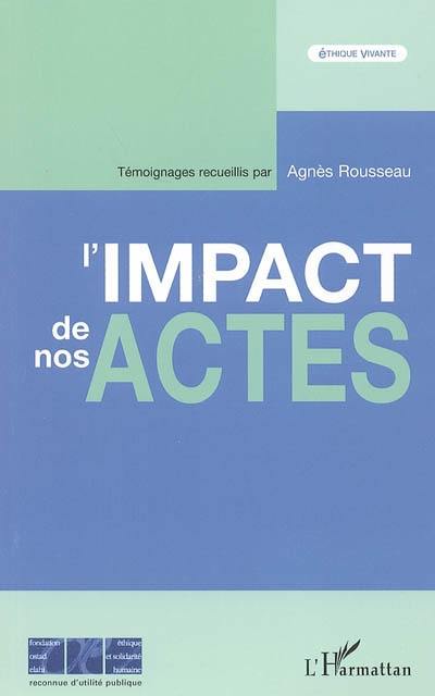 L'impact de nos actes