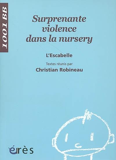 Surprenante violence dans la nursery