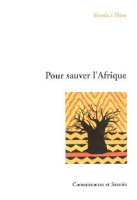 Pour sauver l'Afrique