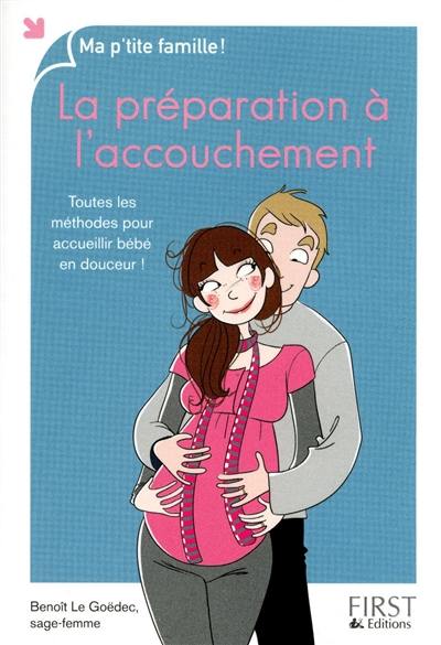 La préparation à l'accouchement : toutes les méthodes pour accueillir bébé en douceur