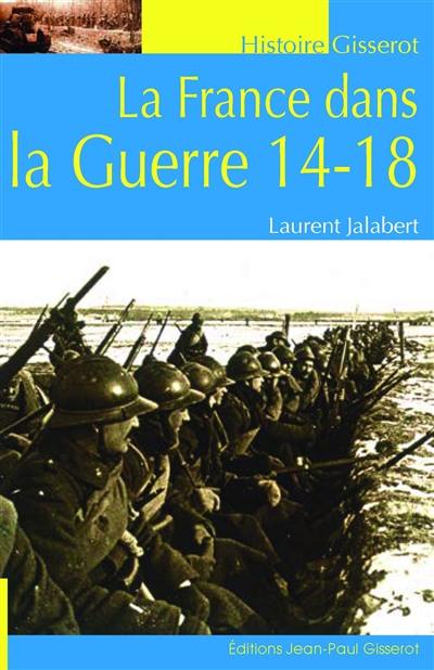 La France dans la guerre 14-18