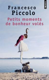 Petits moments de bonheur volés