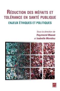 Réduction des méfaits et tolérance en santé publique : enjeux éthiques et politiques