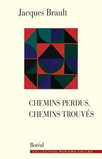 Chemins perdus, chemins trouvés