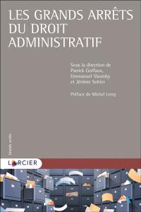 Les grands arrêts du droit administratif