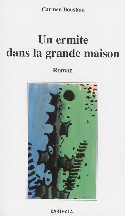 Un ermite dans la grande maison