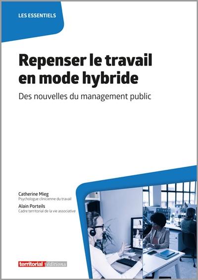 Repenser le travail en mode hybride : des nouvelles du management public