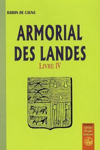 Armorial des Landes. Vol. 4