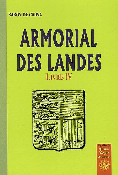 Armorial des Landes. Vol. 4