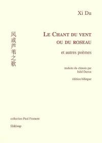 Le chant du vent ou du roseau : et autres poèmes