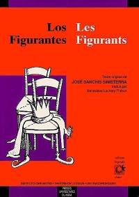 Los figurantes. Les figurants