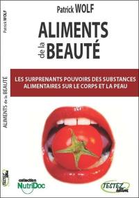 Aliments de la beauté : les surprenants pouvoirs des substances alimentaires sur le corps et la peau