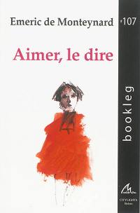 Aimer, le dire