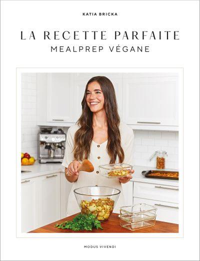 La recette parfaite : Mealprep végane